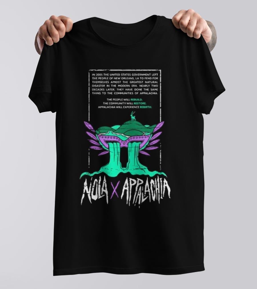 NOLA X Appalachia Rebuild Restore Rebirth Hurricane Relief Effort T-Shirt