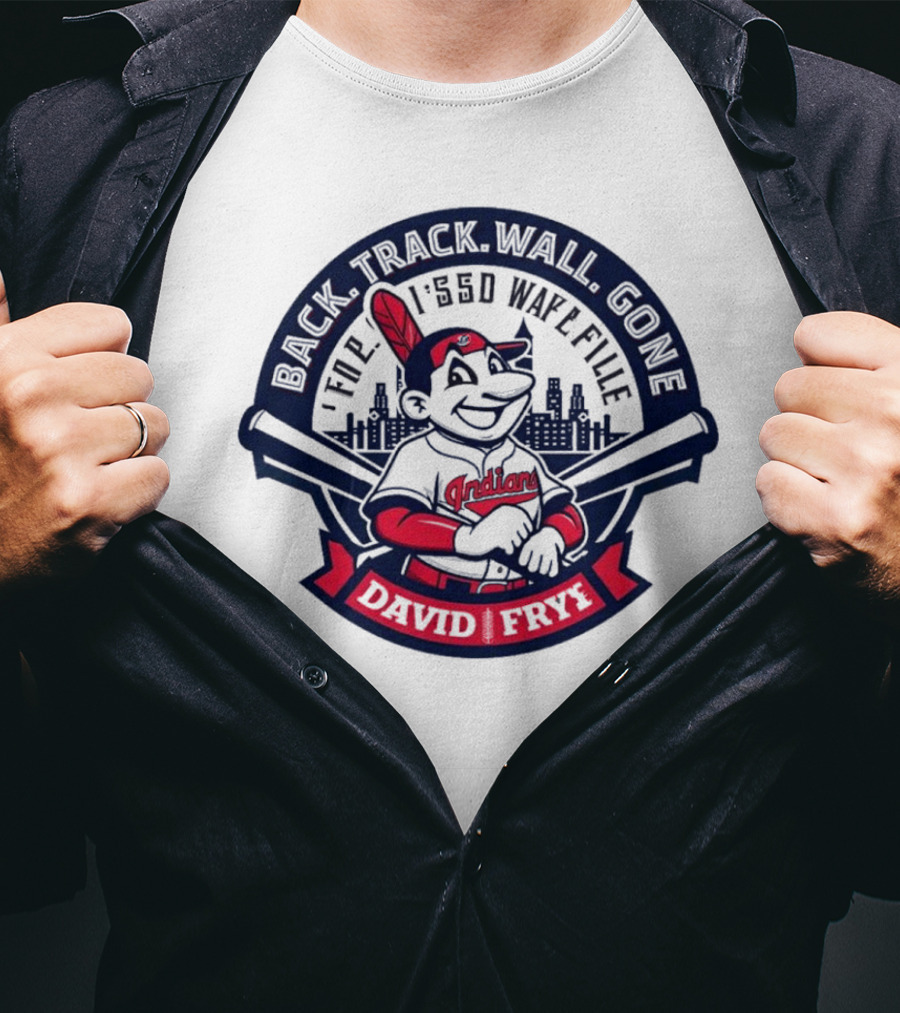 Back Track Wall Gone David Fry Cleveland Indians Wafl Fille T-Shirt