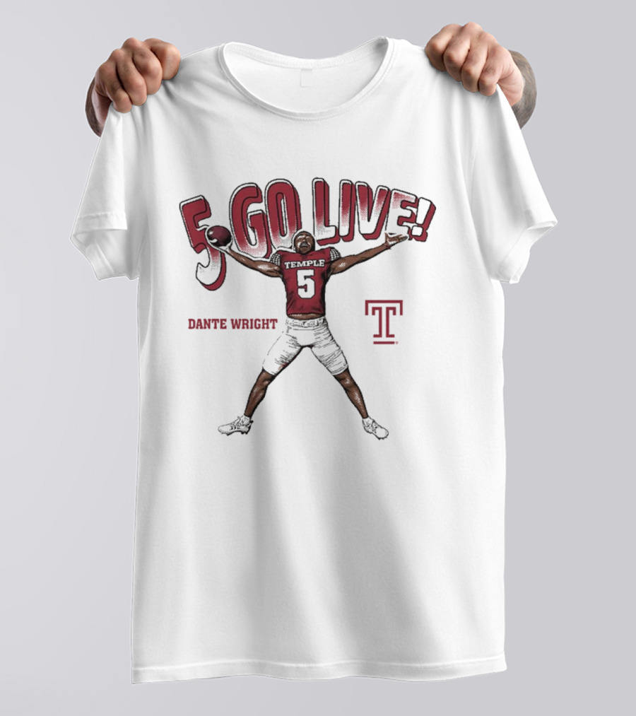 Dante Wright 5 Go Live Temple Owls Football T-Shirt