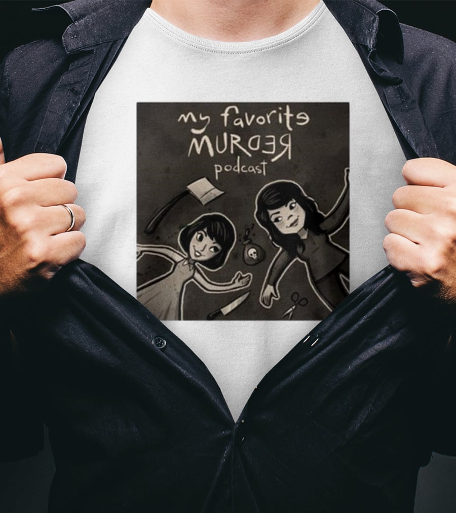 Michael Ramstead My Favorite Murder Podcast With Axes Knives And Scissors T-Shirt
