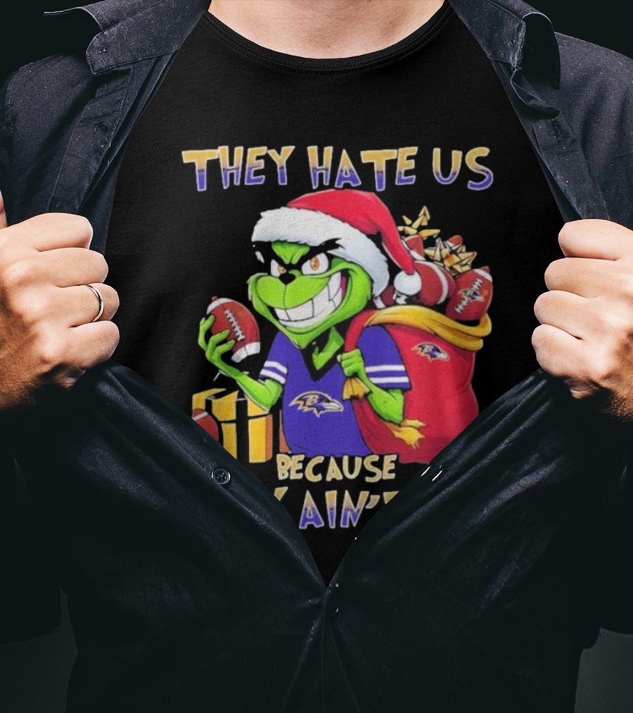 Baltimore Ravens Grinch Christmas They Hate Us Because They Ain't Us T-Shirt
