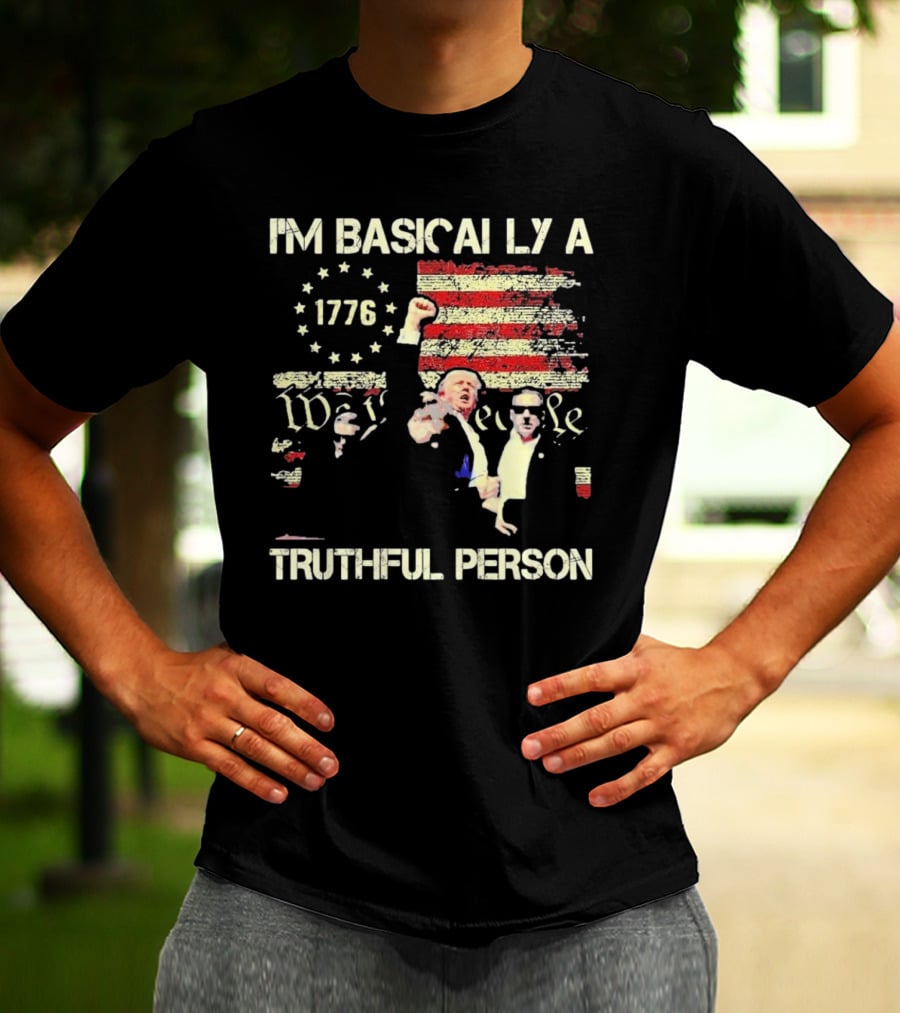 I'M BASICALLY A TRUTHFUL PERSON 1776 We The People Vintage USA Flag T-Shirt