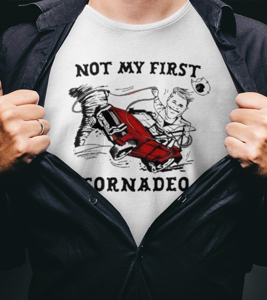 Not My First Tornadeo Red Truck Spinning Tornado Adventure T-Shirt