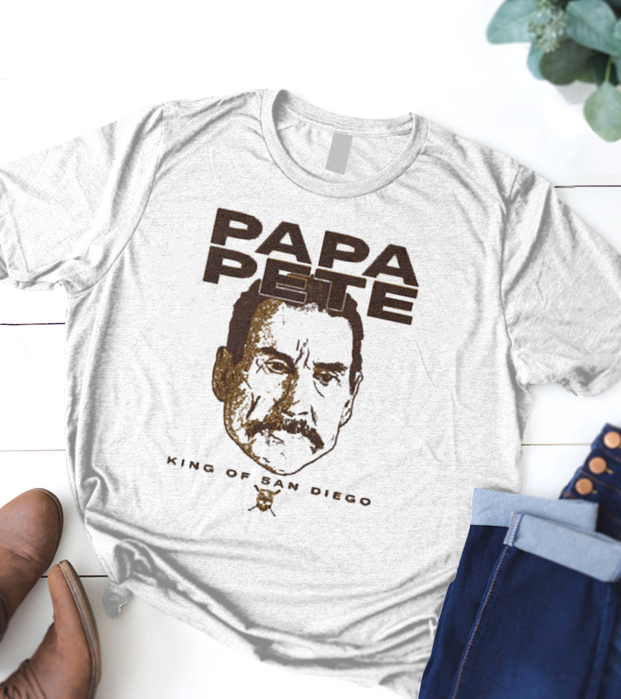 Papa Pete King Of San Diego T-Shirt