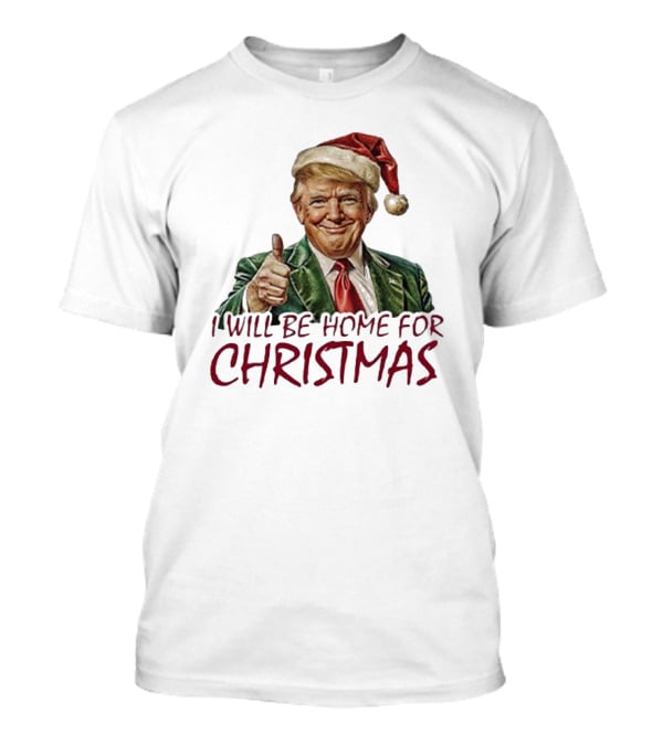 I Will Be Home For Christmas Santa Hat Thumbs Up T-Shirt