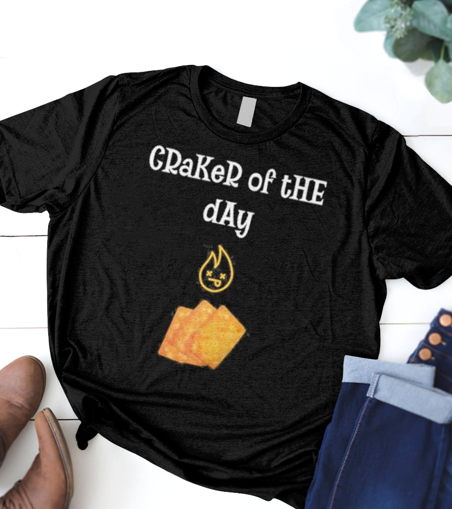 Craker Of The Day Funny Burning Faces With Crackers T-Shirt