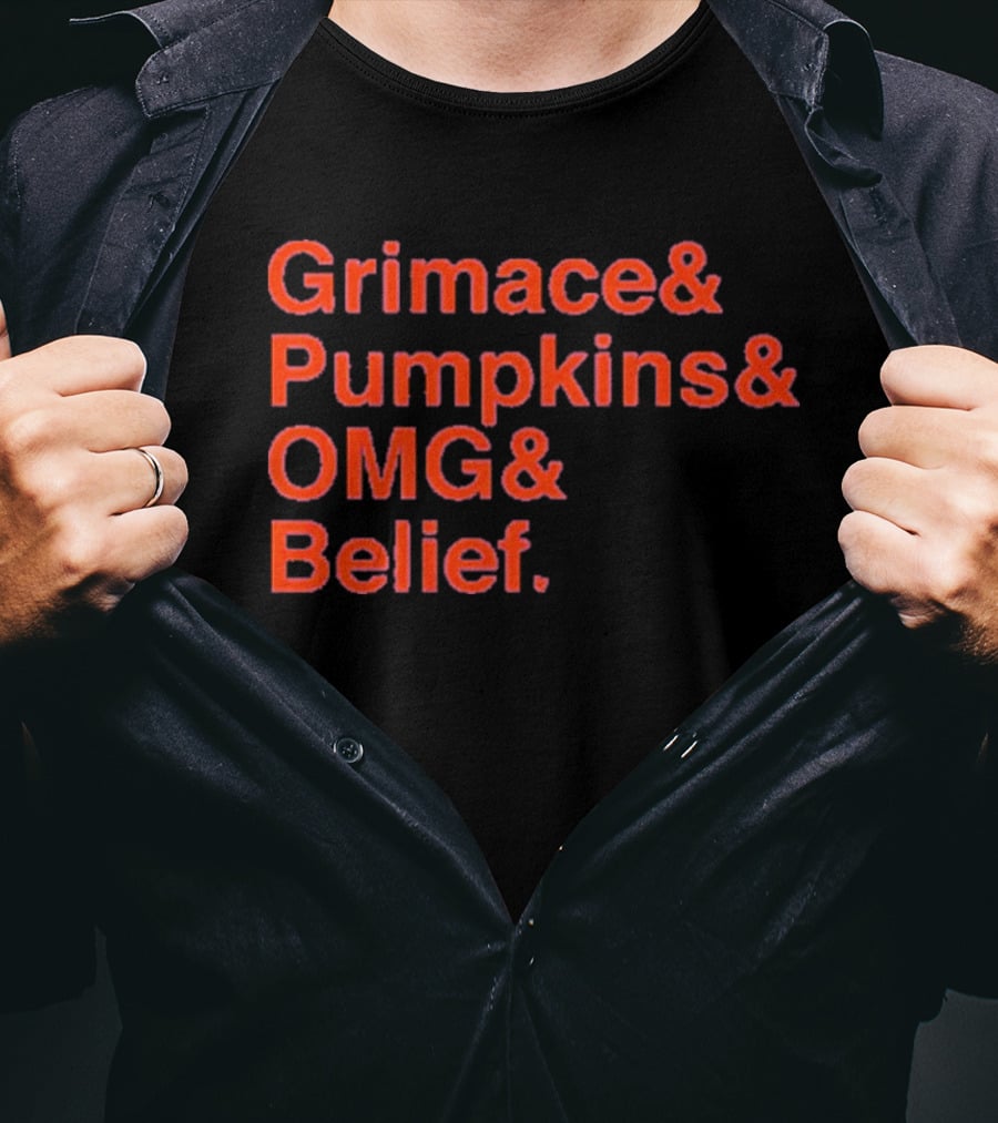 Grimace And Pumpkins And OMG And Belief T-Shirt