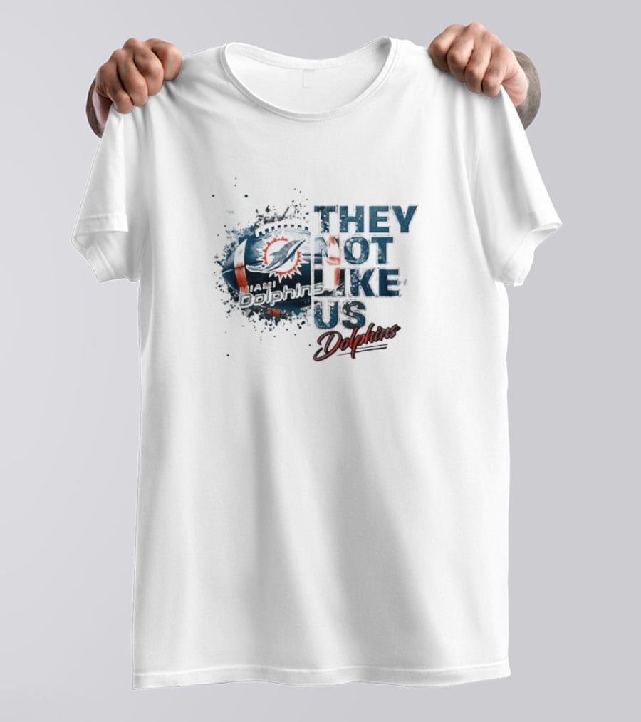 Miami Dolphins They Not Like Us Dolphins T-Shirt