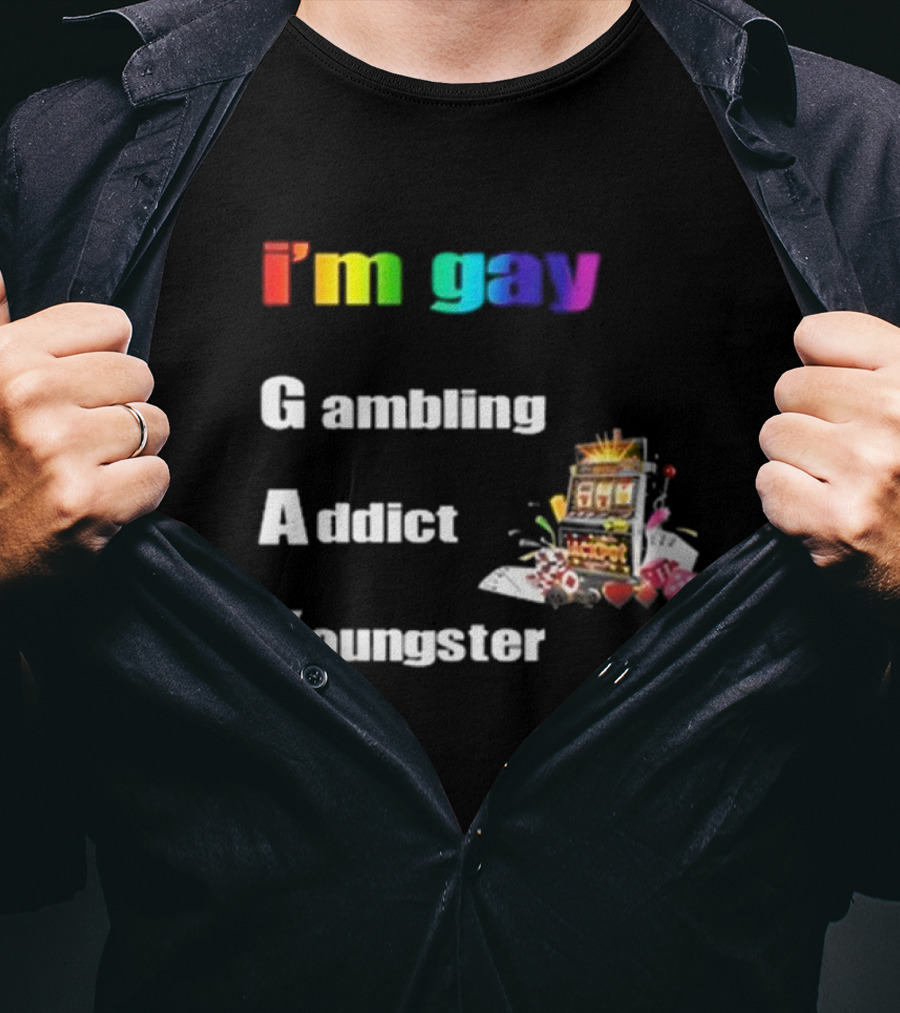 I'm Gay Gambling Addict Youngster Slot Machine Poker Cards T-Shirt