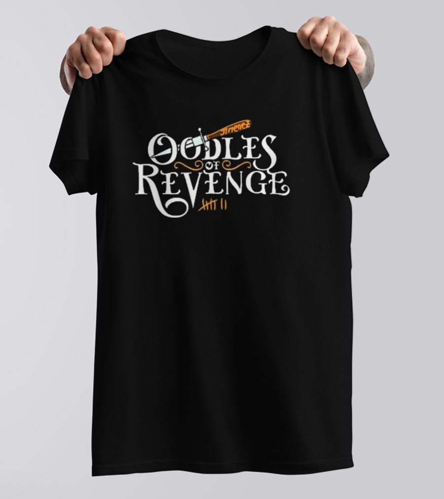 Jimenez Oodles Of Revenge Axe Design Hit II T-Shirt