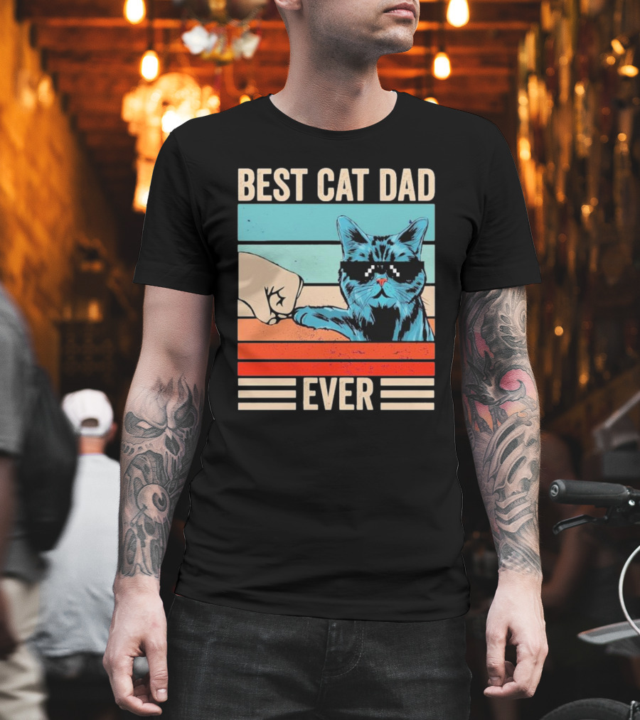 Best Cat Dad Ever Bump Fist With Cool Cat FatherS Day T-Shirt