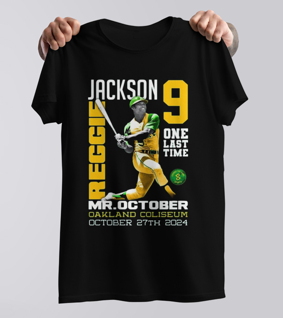 Jackson 9 Reggie Mr. October One Last Time Oakland Coliseum October 27th T-Shirt