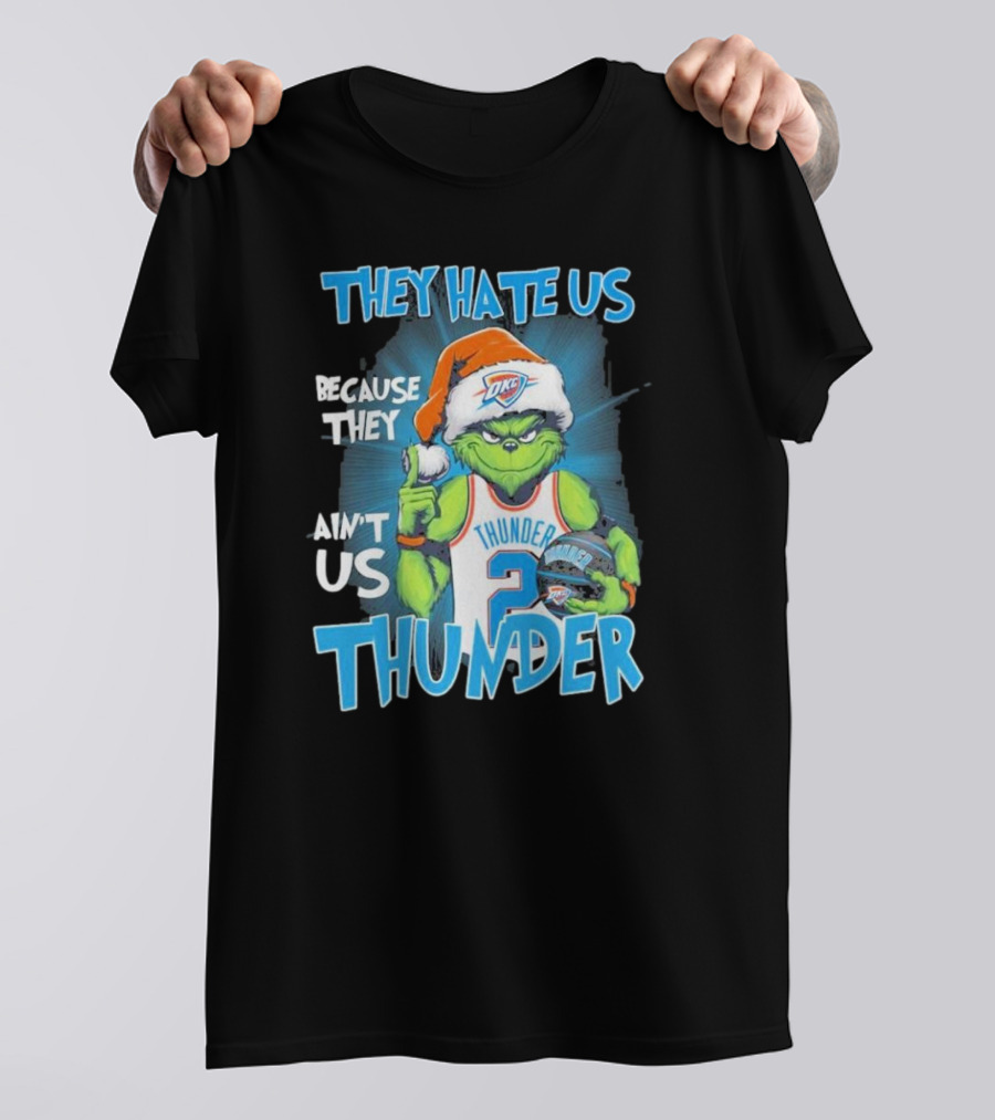 They Hate Us Because They Ain’t Us Grinch Thunder Christmas OKC Santa Hat T-Shirt
