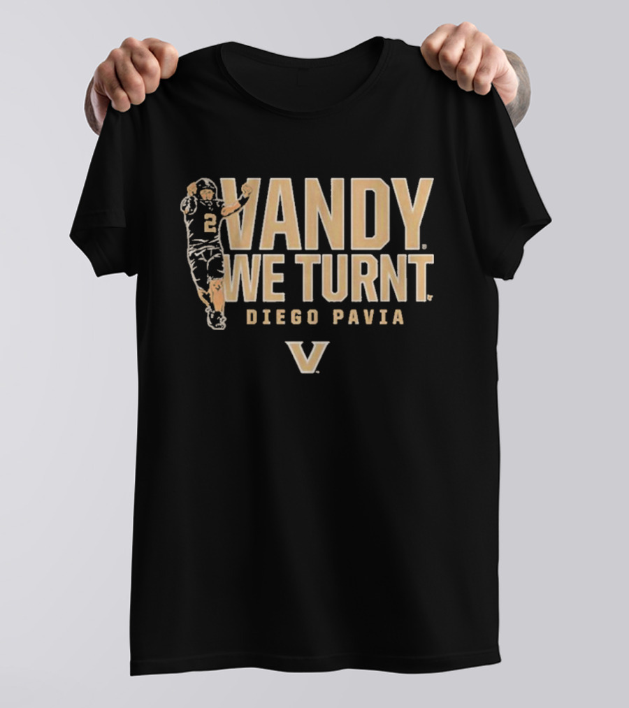 Vandy We Turnt Diego Pavia Vanderbilt Football T-Shirt
