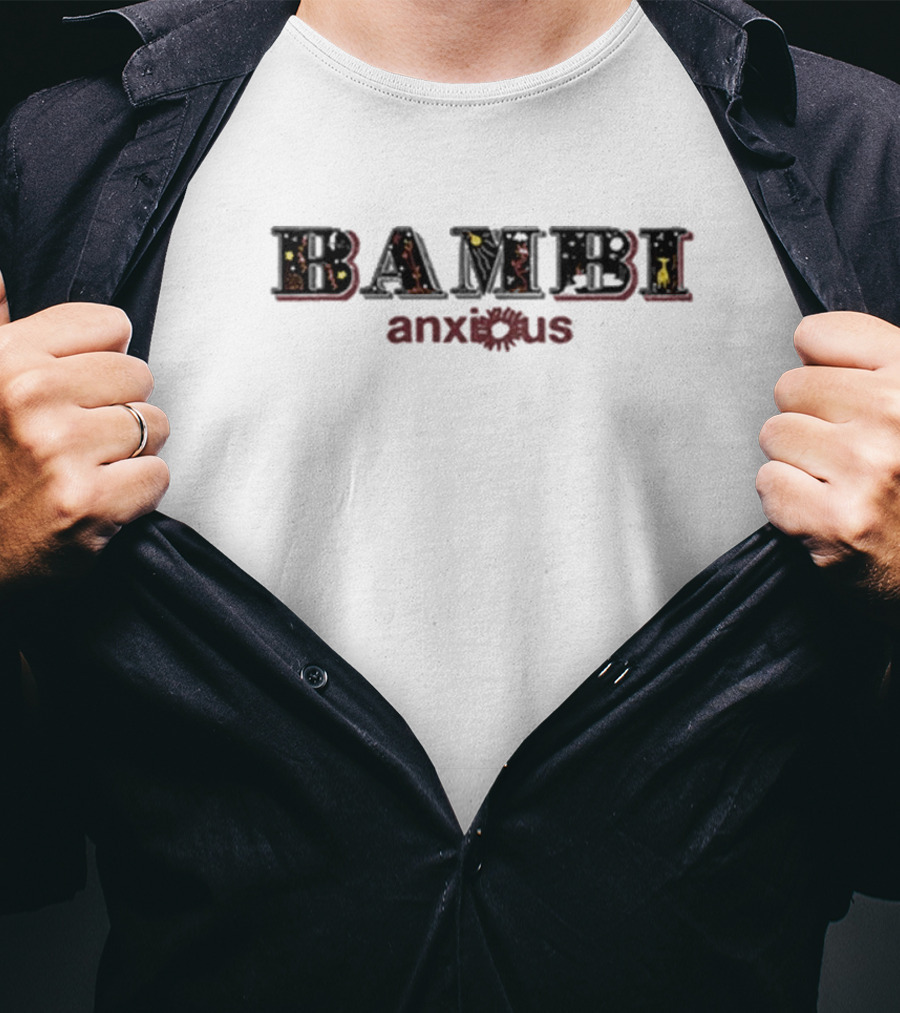 Anxious Bambi Text With Subtle Floral Elements T-Shirt