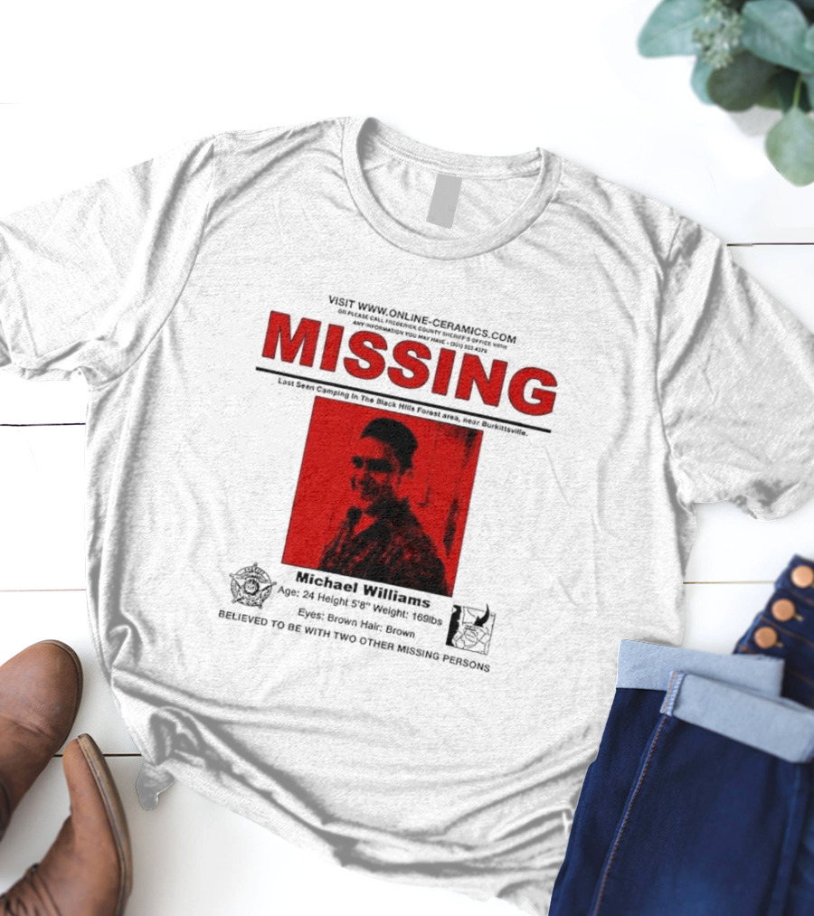 Missing Michael Williams Last Seen Camping In Black Hills Forest Blair Witch Project Online Ceramics T-Shirt