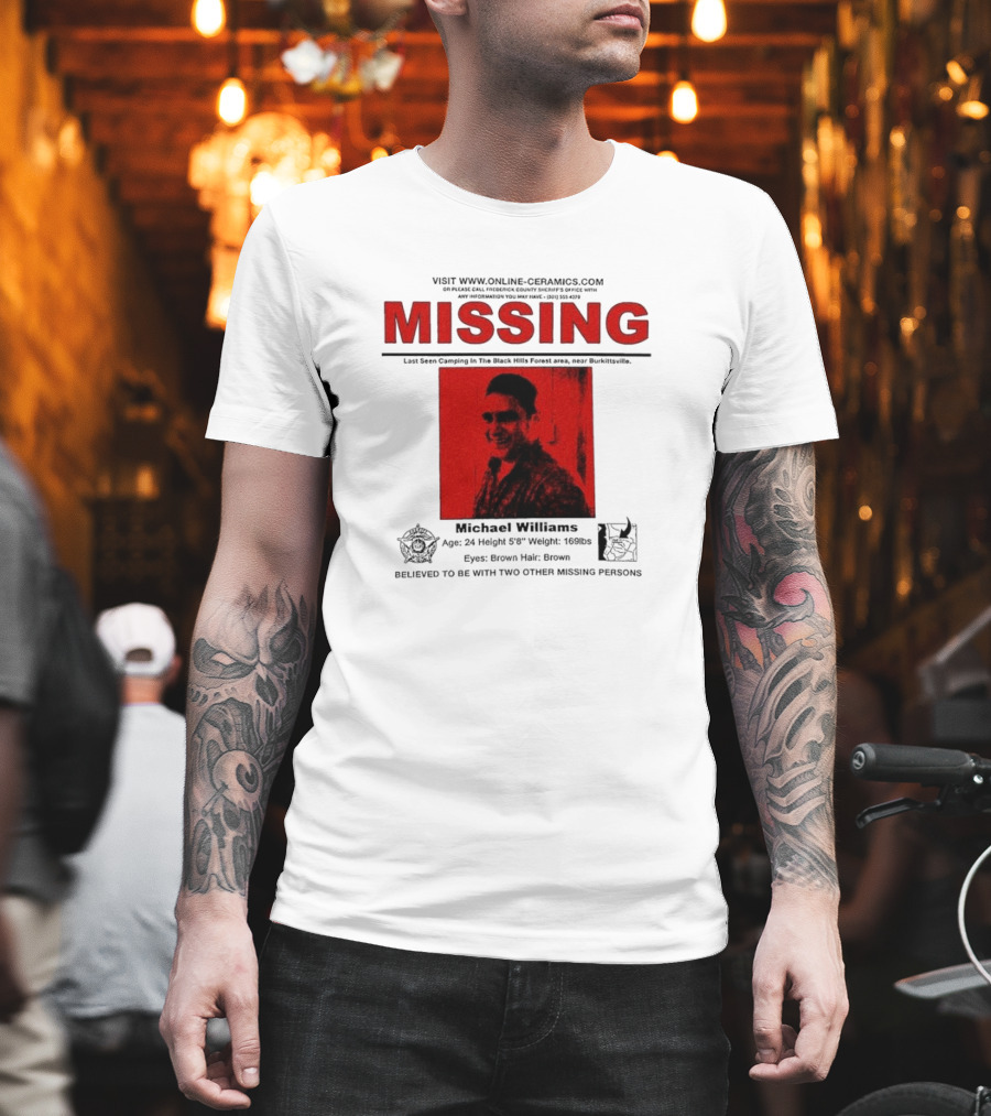 Missing Michael Williams Last Seen Camping In Black Hills Forest Blair Witch Project Online Ceramics T-Shirt