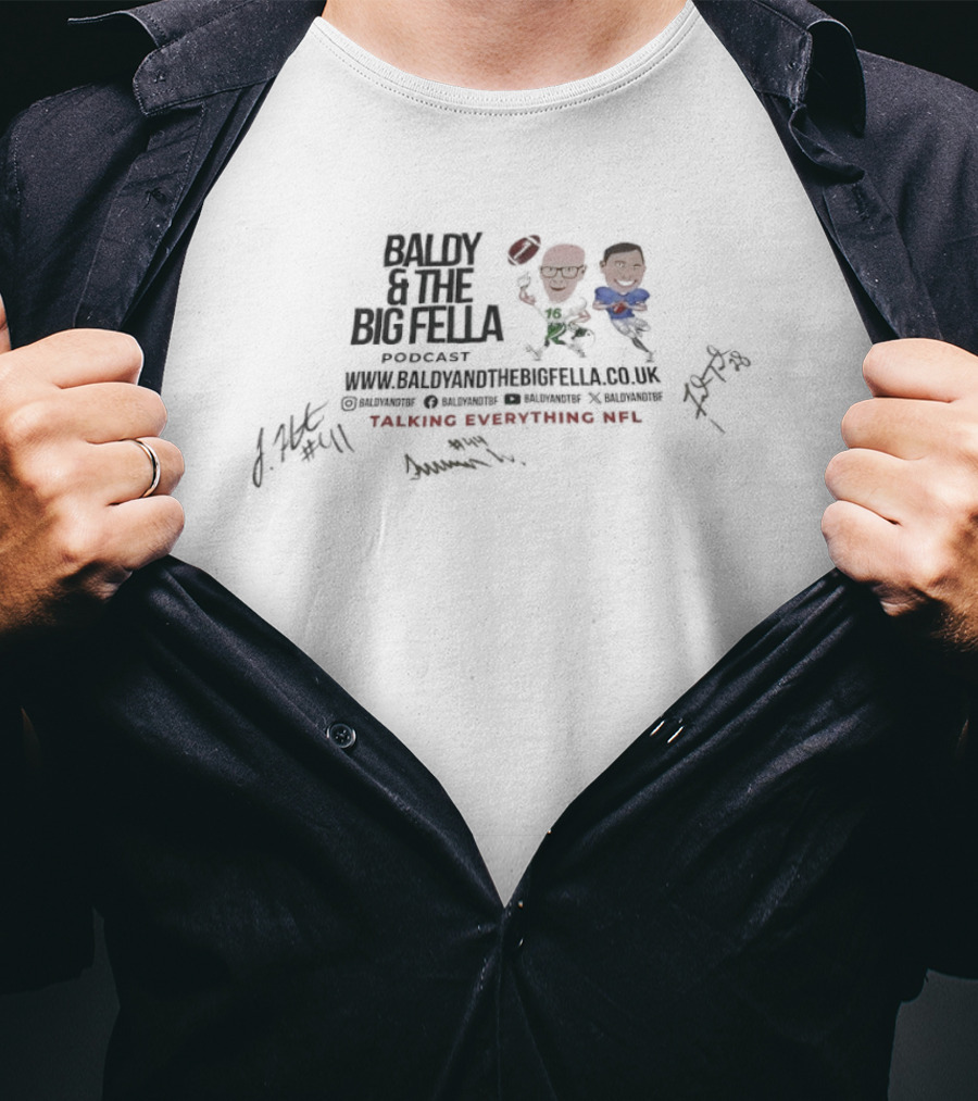 Baldy And The Big Fella Podcast Talking Everything NFL Caricature Signatures Twitter Instagram YouTube Baldyandthebigfella.co.uk T-Shirt