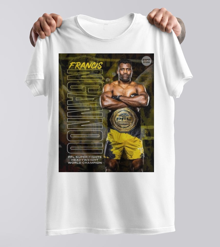 Francis Ngannou PFL Super Fights Heavyweight World Champion MMA Belt T-Shirt