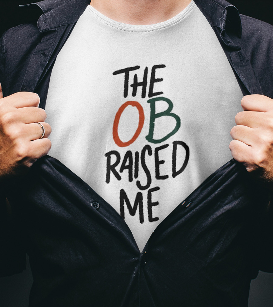 Miami Hurricanes The OB Raised Me T-Shirt