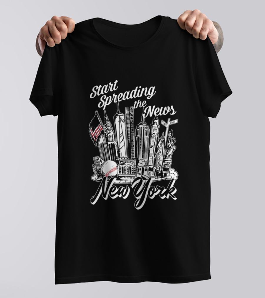 Start Spreading The News New York Yankees T-Shirt