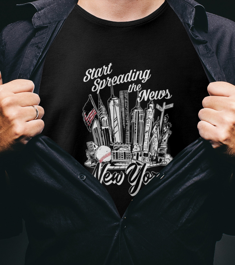 Start Spreading The News New York Yankees T-Shirt