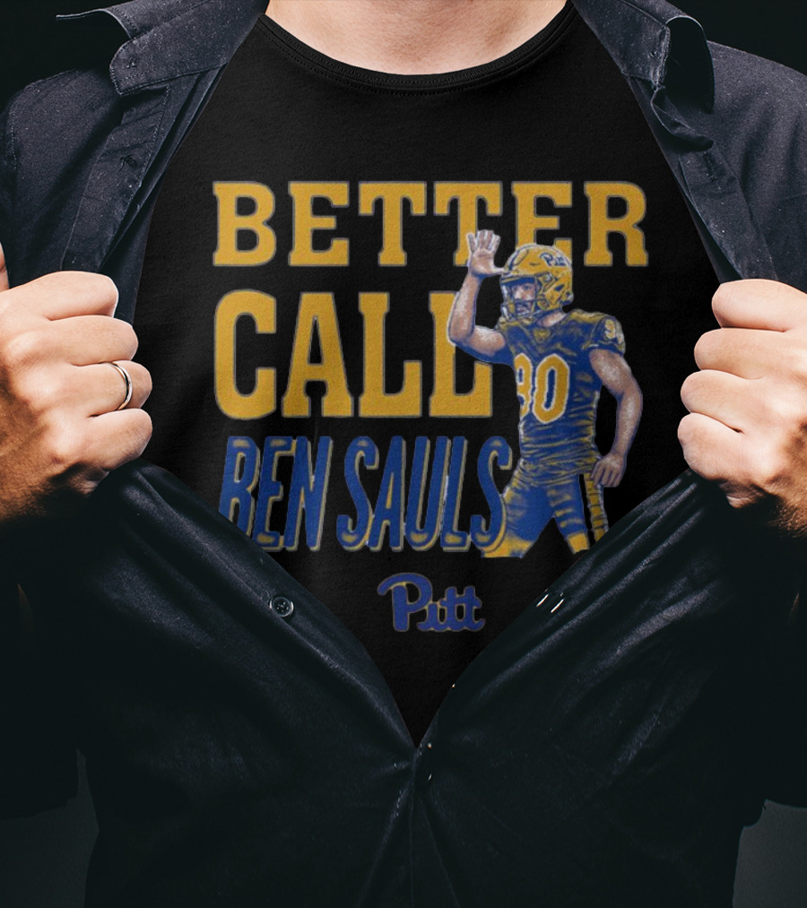 Better Call Ben Sauls Pittsburgh Panthers Pitt T-Shirt