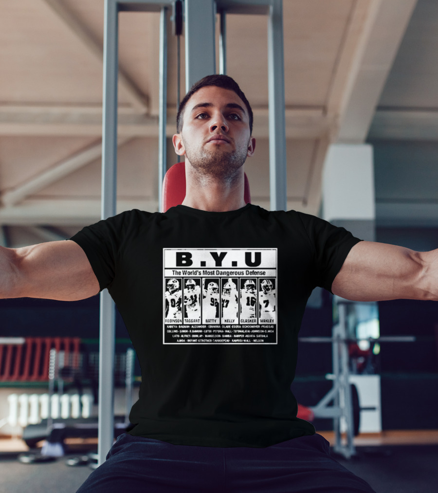 B.Y.U The World’s Most Dangerous Defense Robinson Taggart Batty Kelly Glasker Wakley Football Team T-Shirt