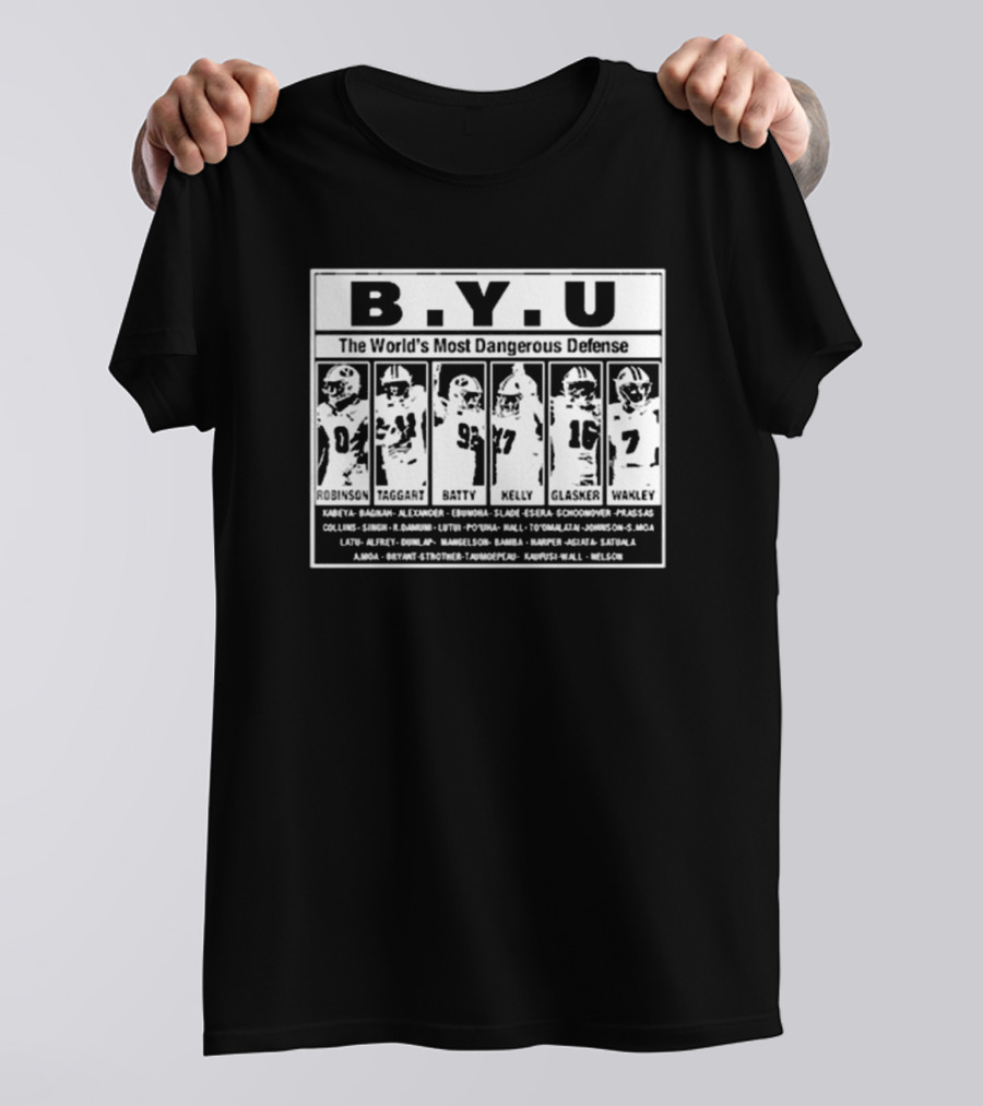 B.Y.U The World’s Most Dangerous Defense Robinson Taggart Batty Kelly Glasker Wakley Football Team T-Shirt