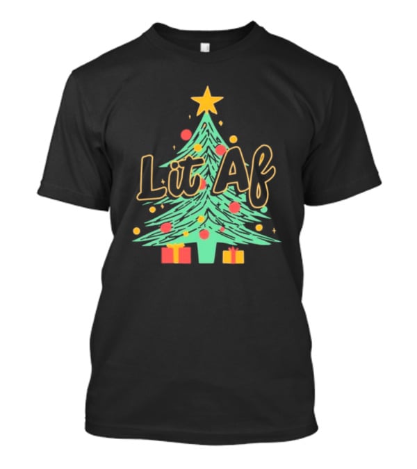 Lit AF Christmas Tree Star Ornaments Gifts T-Shirt