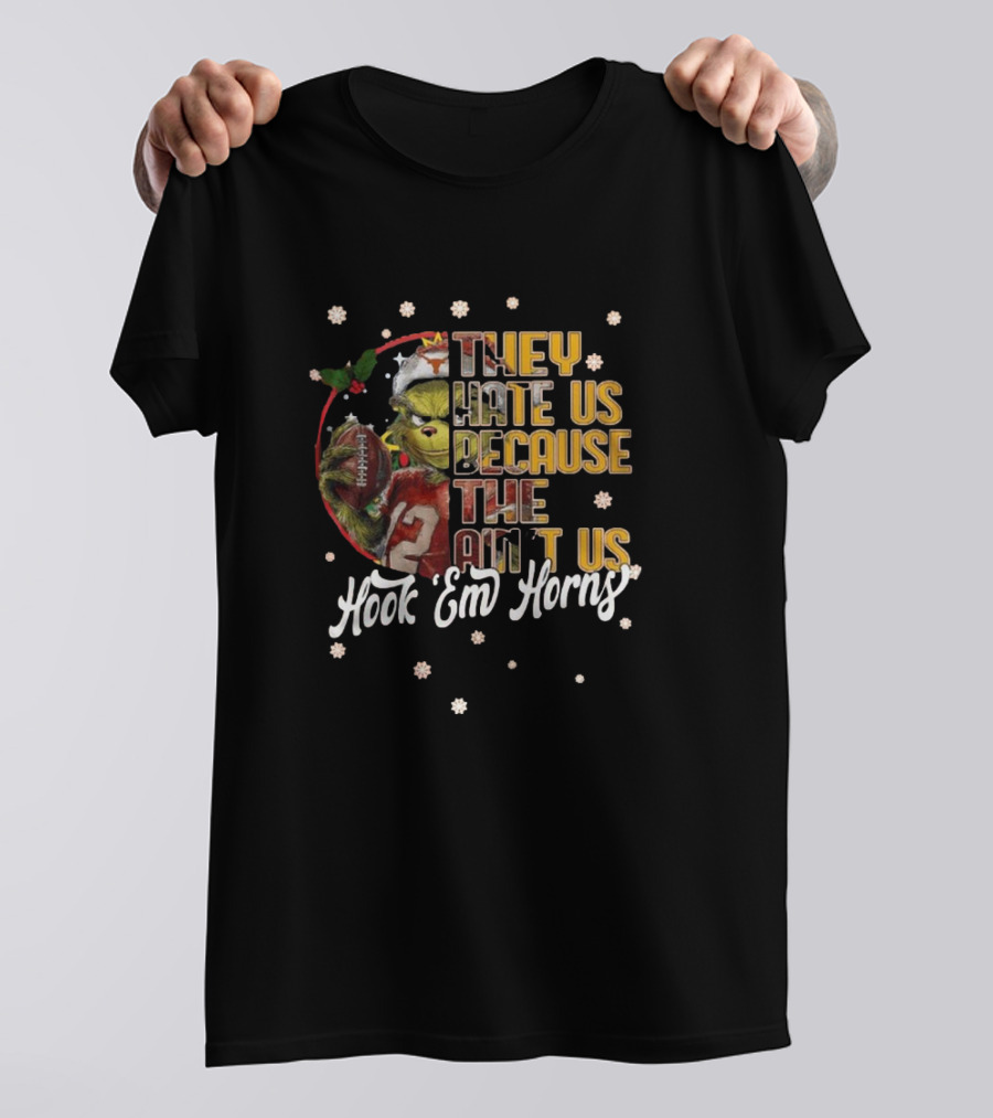 They Hate Us Because They Ain’t Us The Grinch Hook ’Em Horns Christmas T-Shirt