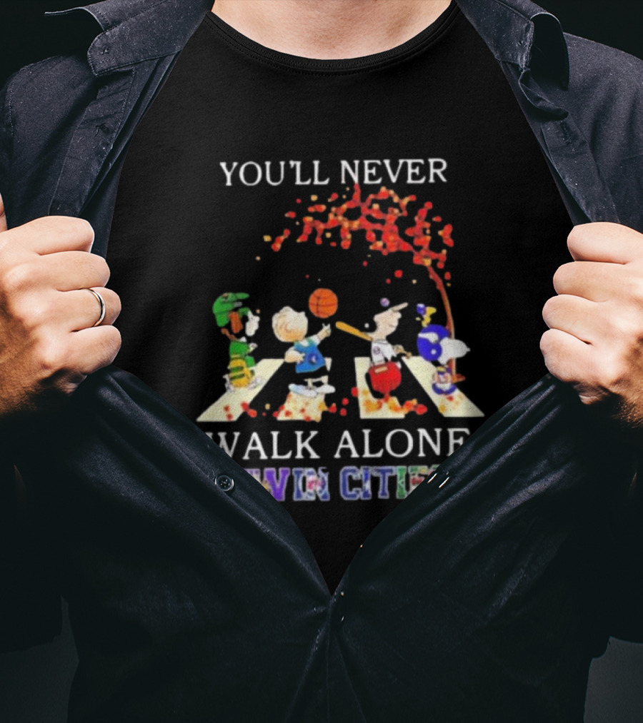 You'll Never Walk Alone Peanuts Characters Twin Cities Sports Team T-Shirt