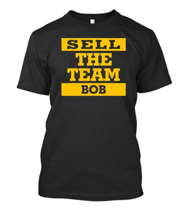 Sell The Team Bob Dejan Kovacevic T-Shirt