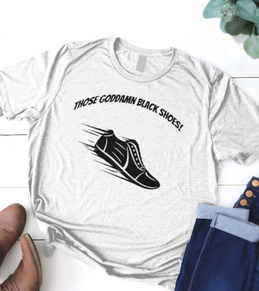 Forensic Files Those Goddamn Black Shoes Sneakers Racing Motif T-Shirt