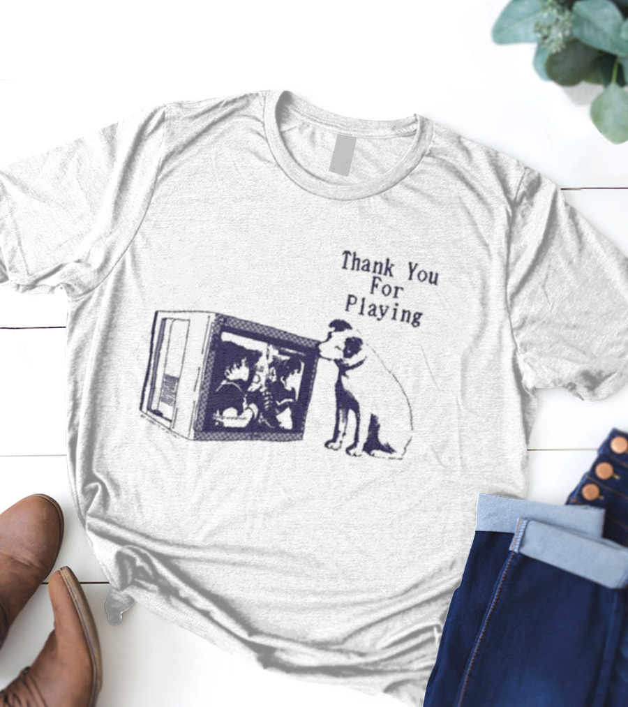 Thank You For Playing Dog Watching TV Nostalgia T-Shirt