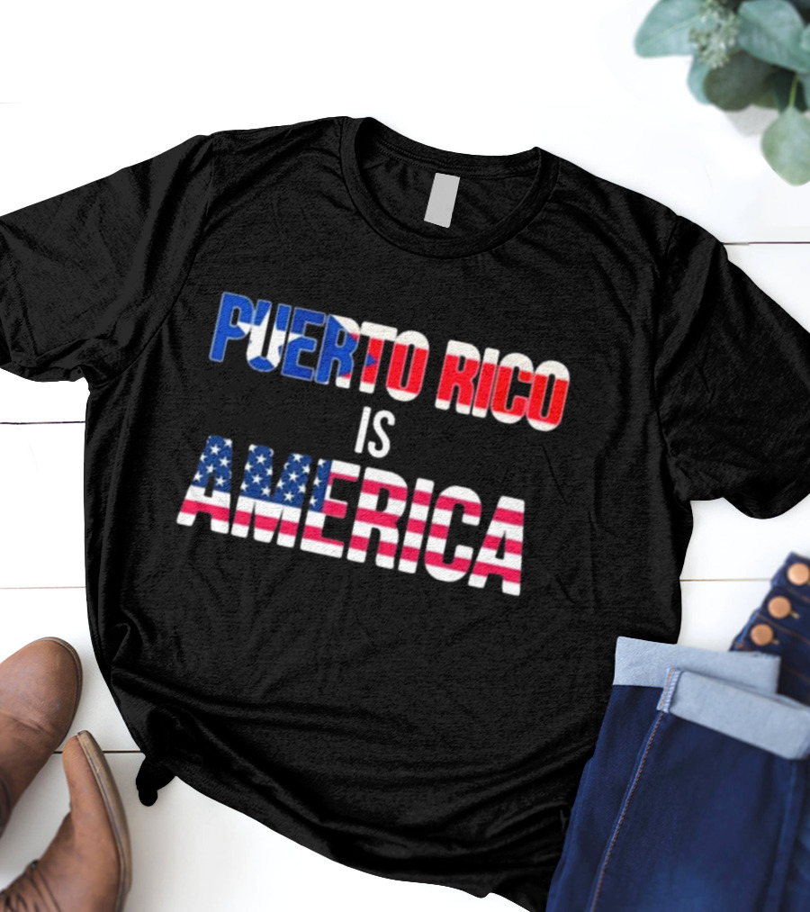 Puerto Rico Is America USA Flag T-Shirt