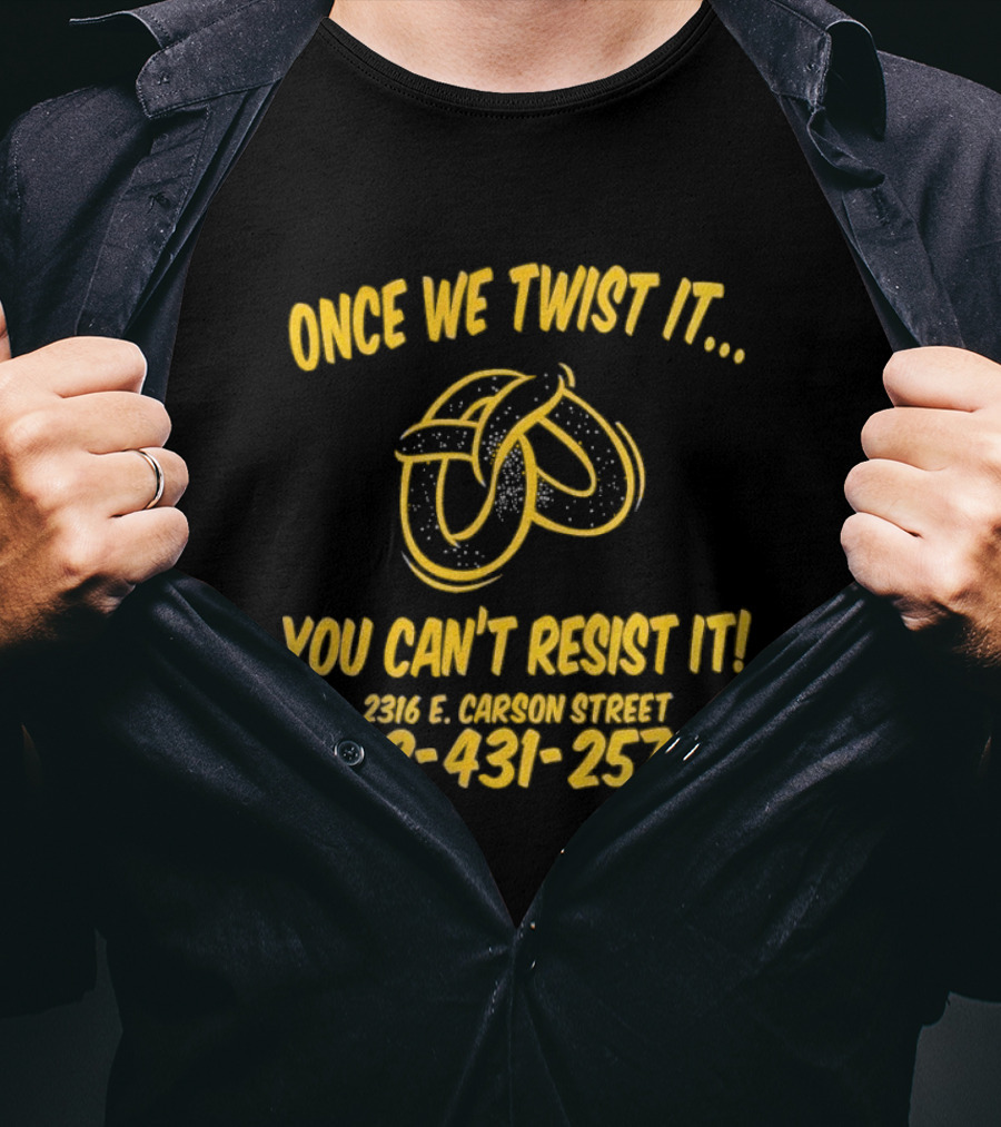 Once We Twist It You Can’t Resist It 2316 E Carson Street 412-431-2574 T-Shirt