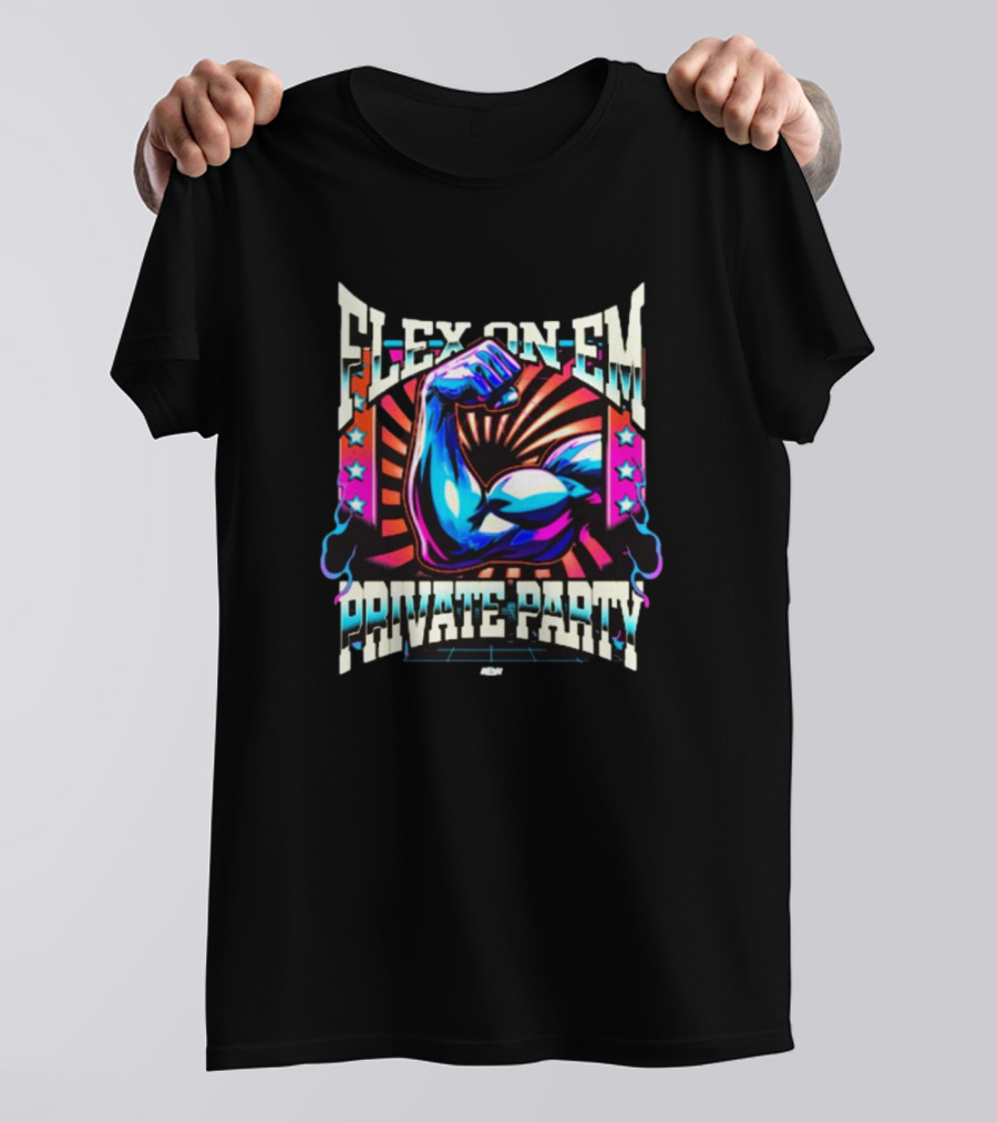 FLEX ON EM PRIVATE PARTY AEW T-Shirt