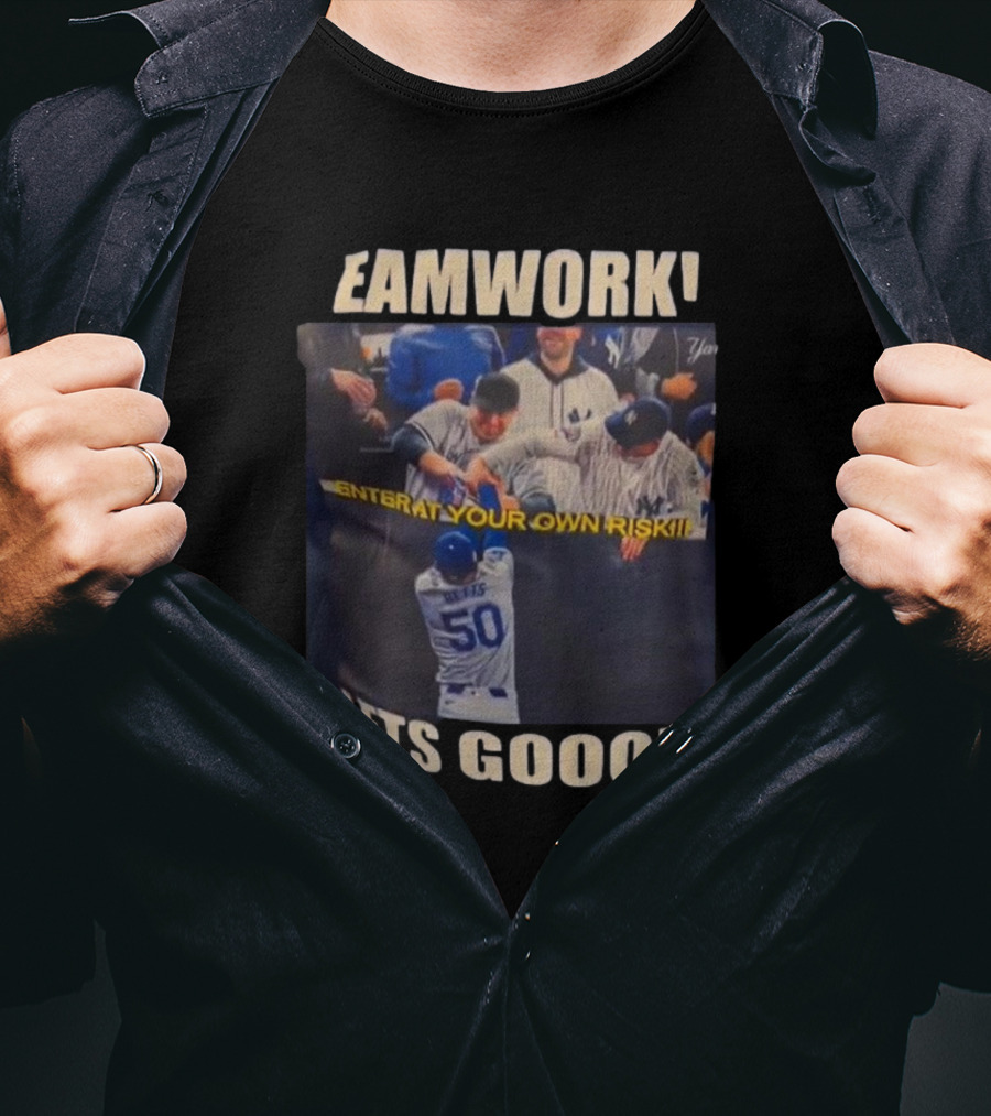 Teamwork Enter At Your Own Risk Lets Gooo Dodgers Yankees T-Shirt