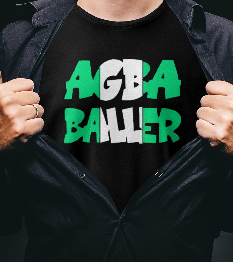 Agba Baller Wearing Agba Baller Agba Baller T-Shirt