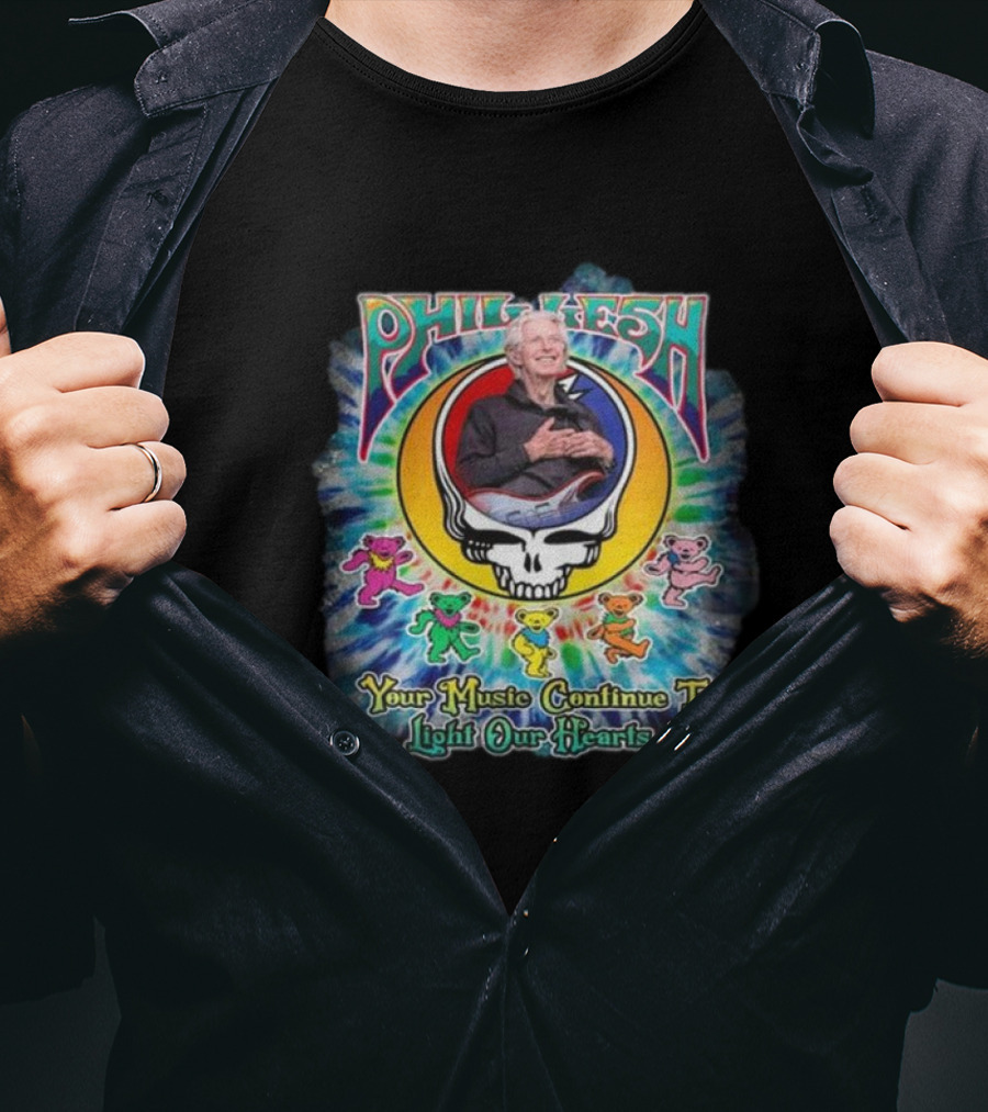 Phil Lesh Your Music Continue To Light Our Hearts Grateful Dead Bears T-Shirt