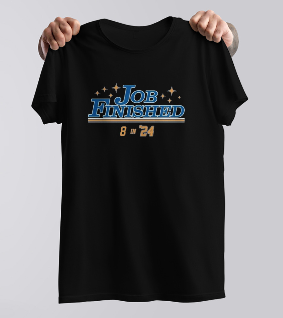 Los Angeles Dodgers Job Finished 8 In 24 Stars Blue And Gold T-Shirt