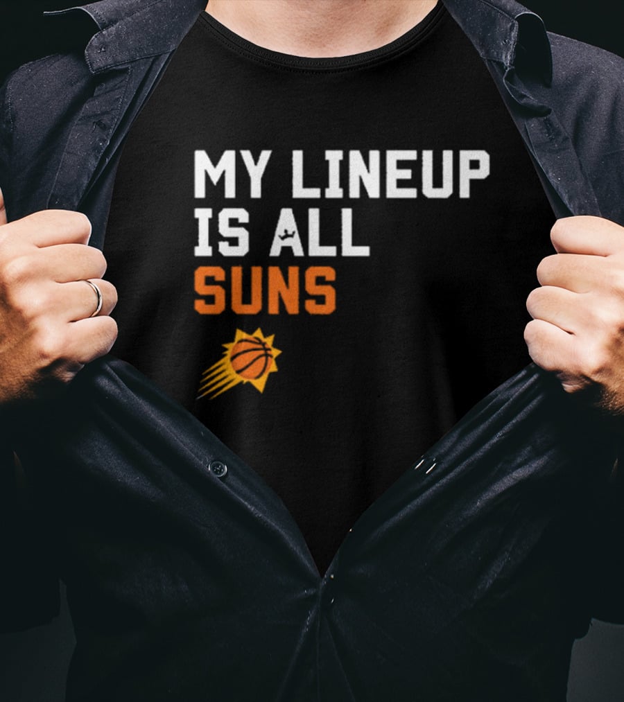 Phoenix Suns NBA My Lineup Is All Suns Comfy Sportiqe T-Shirt