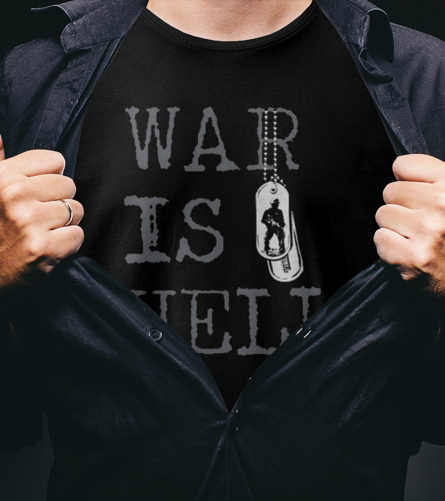 The Warriors War Is Hell Dog Tags Soldier T-Shirt