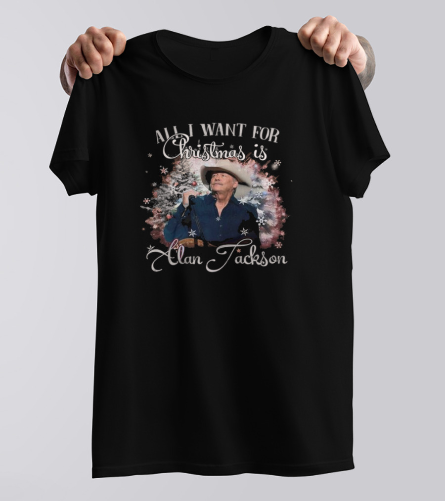 Alan Jackson All I Want For Christmas T-Shirt