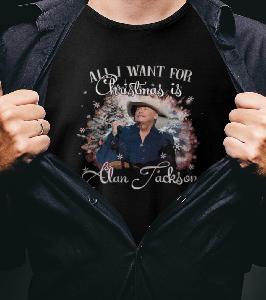 Alan Jackson All I Want For Christmas T-Shirt