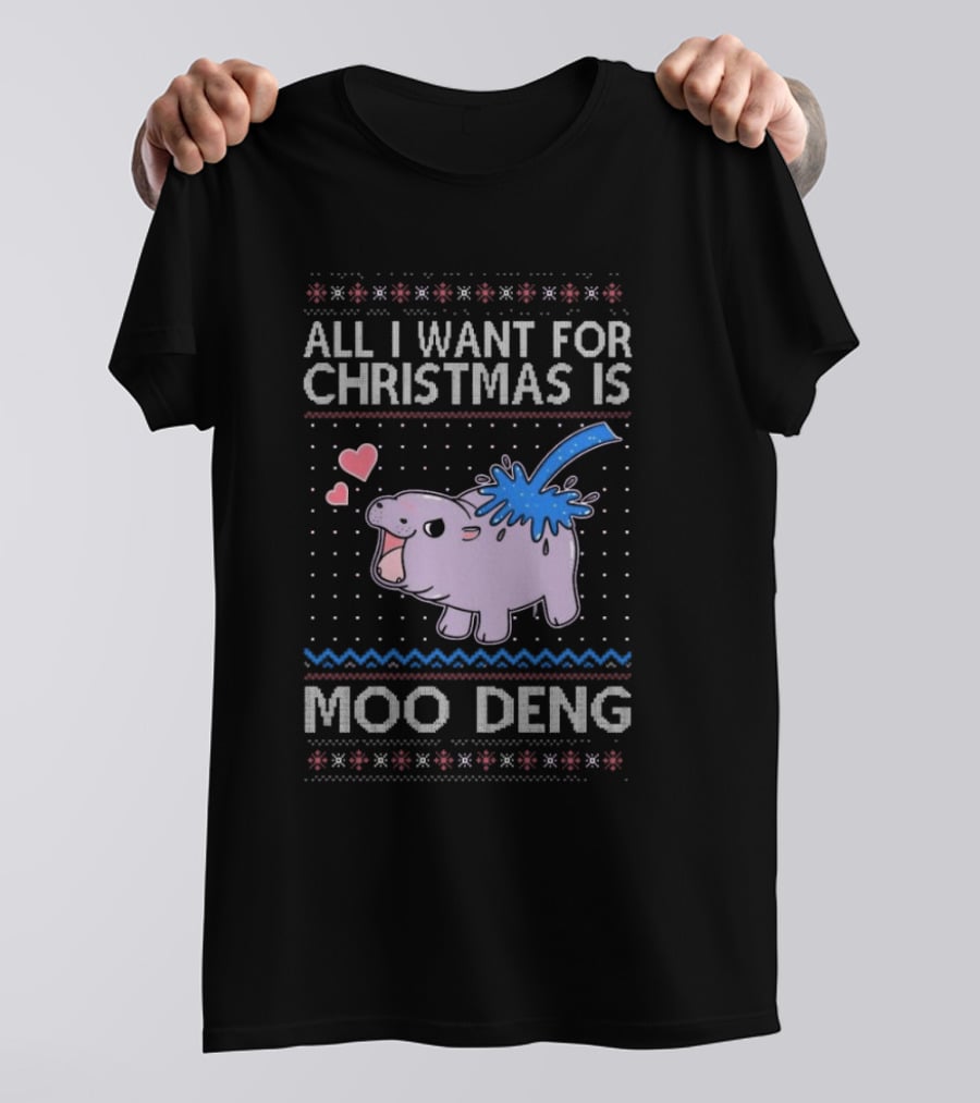 All I Want For Christmas Is Moo Deng Cute Hippo Hearts Ugly Christmas T-Shirt