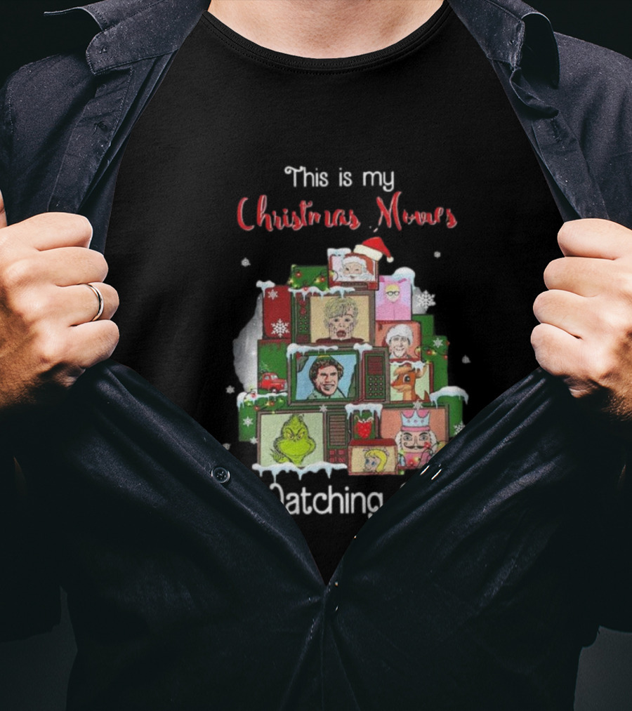 This Is My Christmas Movies Watching Shirt Home Alone Grinch Elf T-Shirt