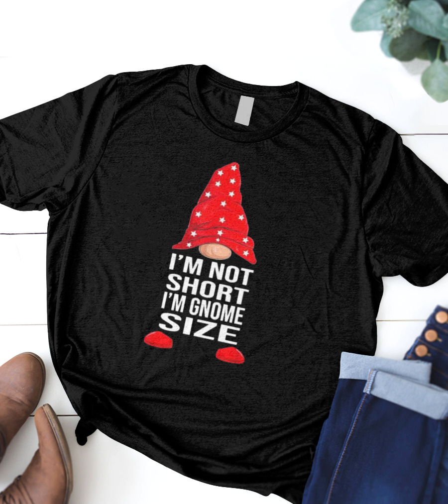 I’m Not Short I’m Gnome Size Red Hat White Stars Christmas T-Shirt