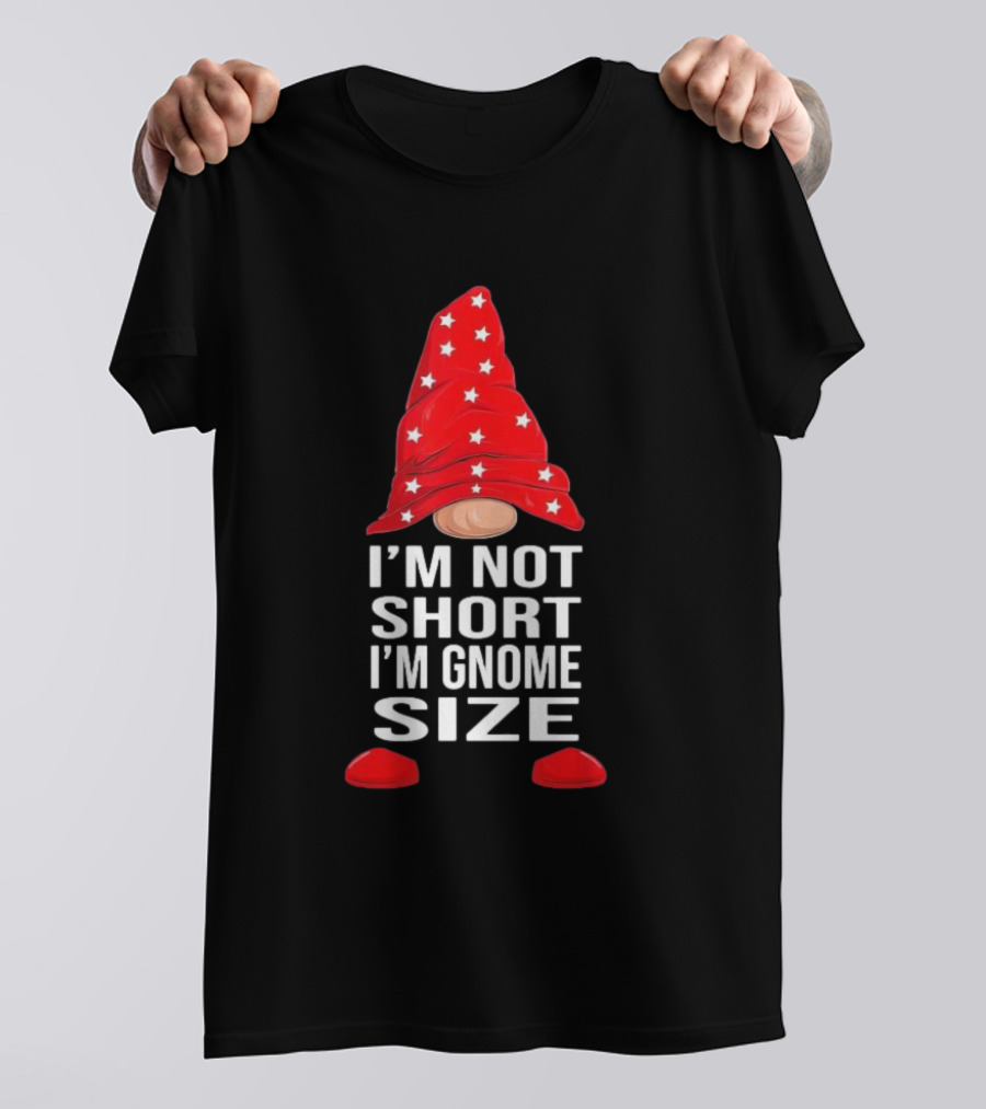 I’m Not Short I’m Gnome Size Red Hat White Stars Christmas T-Shirt